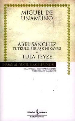 Abel Sanchez - Tula Teyze - Hasan Ali Yücel Klasikleri