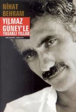 Yılmaz Güney'le Yasaklı Yılları