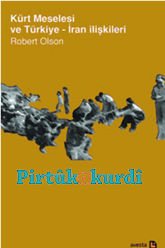 Kürtler Meselesi ve Türkiye – İran ilişkileri