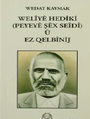 Weliyê Hediki u Ez Qelbinij