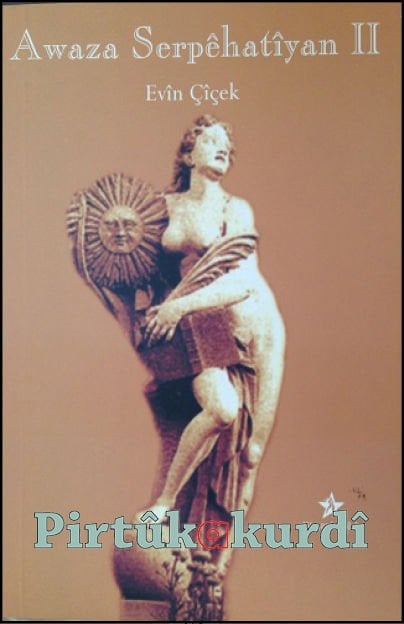 Awazên Serpêhatîye -II-