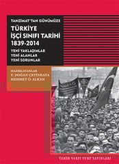Tanzimat'tan Günümüze Türkiye İşçi Sınıfı Tarihi 1839-2014