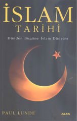 İslam Tarihi - Dünden bugüne İslam Dünyası