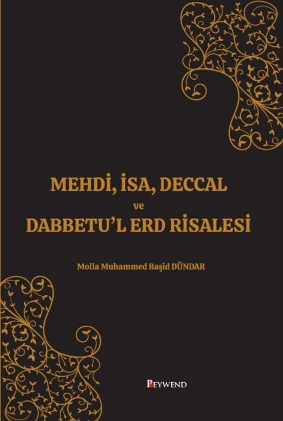 Mehdi,İsa,Deccal Ve Dabbetu’L Erd Risalesi