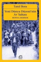 Yeni Dünya Düzeni'nin Av Sahası-Bosna Hersek