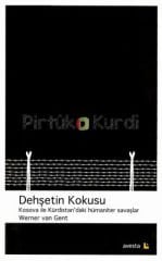 Dehşetin Kokusu-Kosova ile Kürdistan’daki Hümaniter Savaşlar