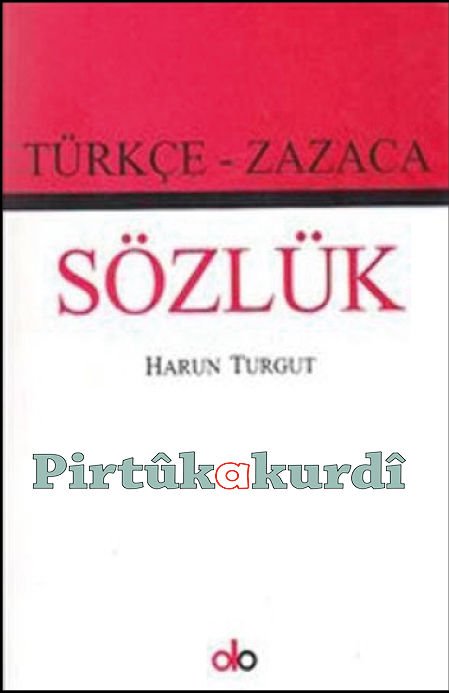 Türkçe - Zazaca Sözlük