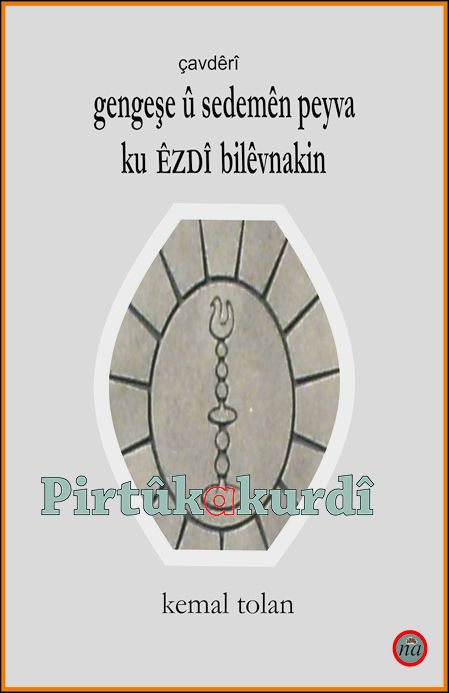 Gengeşe û Sedemên Peyva ku ÊZDÎ Bilêvnakin