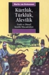Kurdishness, Turkishness, Alevism Ethnic and Religious Identity Struggles