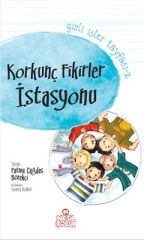 Korkunç Fikirler İstasyonu