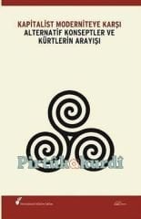 Kapitalist Moderniteye Karşı Alternatif Konseptler ve Kürtlerin Arayışı