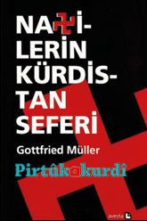 Nazilerin Kürdistan Seferi Yanan Doğu’da