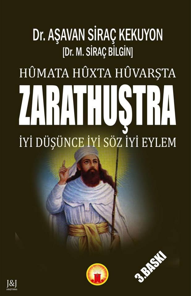 Zarathuştra - İyi Düşünce İyi Söz İyi Eylem