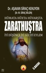 Zarathuştra - İyi Düşünce İyi Söz İyi Eylem