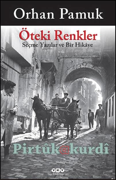 Öteki Renkler -Seçme Yazılar ve Bir Hikaye