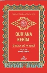 Qur'ana Kerîm û Meala wê ya Kurdî