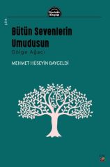 Bütün Sevenlerin Umudusun (Gölge Ağacı)