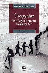 Utopias-Where Politics and Desire Intersect