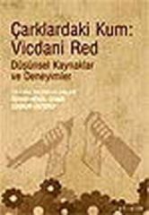 Çarklardaki Kum : Vicdani Red - Düşünsel Kaynaklar Ve Deneyimler