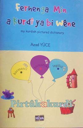 Ferhenga Min A Kurdî (Resimli kurmancî zazakî îngîlîzî sözlük)