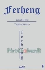 Ferheng Kurdî - Tirkî Kürtçe - Türkçe