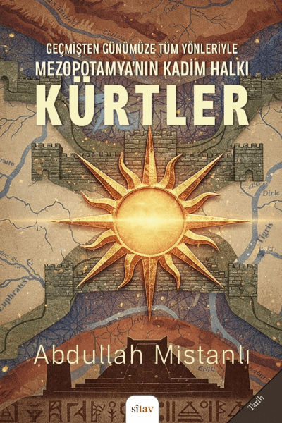 Geçmişten Günümüze Tüm Yönleriyler MEZOPOTAMYA’NIN KADİM HALKI KÜRTLER