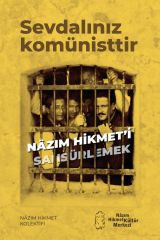 Sevdalınız Komünisttir-Nazım Hikmeti Sansürlemek