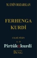 Ferhenga Kurdî - Cildê Pêşîn A-D