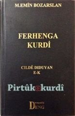 Ferhenga Kurdî - Cildê Diduyan E-K