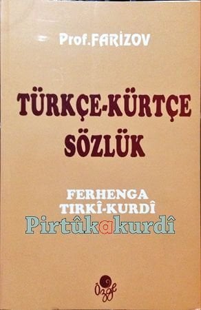 Türkçe - Kürtçe Sözlük Ferhenga Tirki - Kurdi