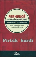 Ferhengê Kirmanckî (Zazakî) - Tirkî / Kırmancca (Zazaki) - Turkish Dictionary