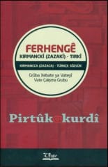 Ferhengê Kirmanckî (Zazakî) - Tirkî / Kırmancca (Zazaca) - Türkçe Sözlük