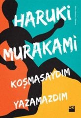 Koşmasaydım Yazamazdım
