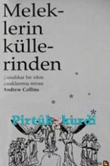 Meleklerin Küllerinden-Günahkâr Bir Irkın Yasaklanmış Mirası