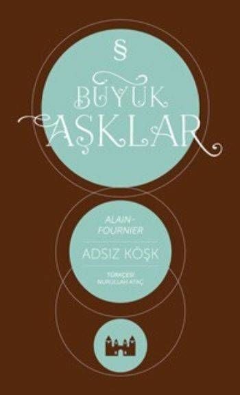 Büyük Aşklar - Adsız Köşk