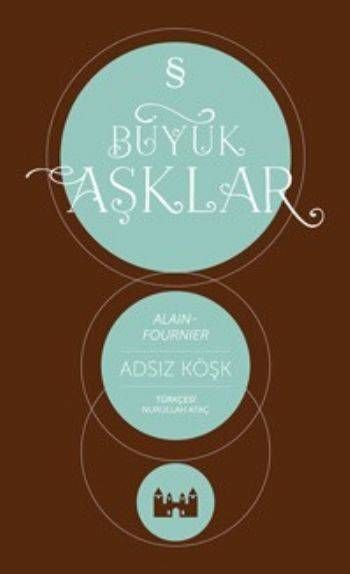 Büyük Aşklar - Adsız Köşk