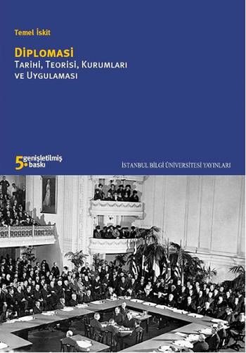 Geschichte, Theorie, Institutionen und Praxis der Diplomatie