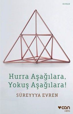 Hurra Aşağılara Yokuş Aşağılara!