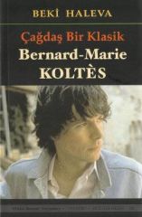 Çağdaş Bir Klasik - Bernard-Marie Koltes
