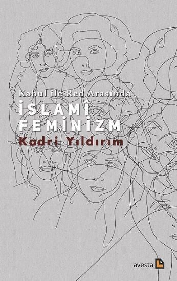 Kabul ile Red Arasında İslamî Feminizm
