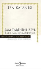 Şam Tarihine Zeyl - 1. ve 2. Haçlı Seferleri Dönemi - Ciltli Kitap