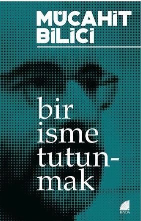 Bir İsme Tutunmak