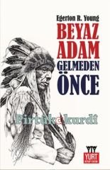Beyaz Adam Gelmeden Önce