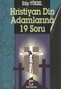 Hristiyan Din Adamlarina 19 Soru