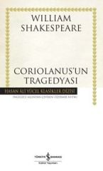 Coriolanus'un Tragedyası - Hasan Ali Yücel Klasikleri (Ciltli)