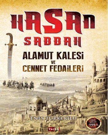 Hasan Sabbah: Alamut Castle und Heavenly Fedayeen