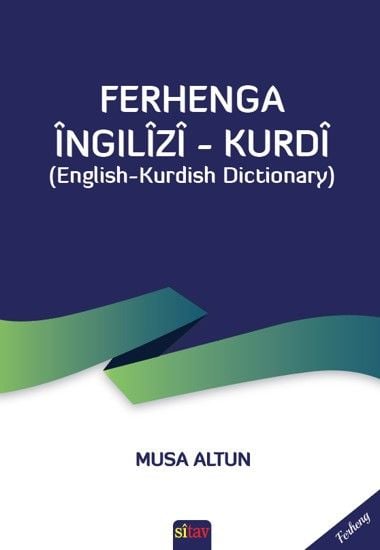 Ferhenga İngîlîzî Kurdî (English –Kurdish Dictionary)