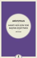Hayatı Her Gün Yeni Baştan Keşfetmek