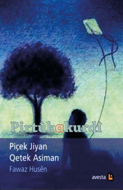 Piçek jiyan, qetek asiman
