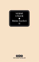 Bütün Eserleri 2-Nermi Uygur